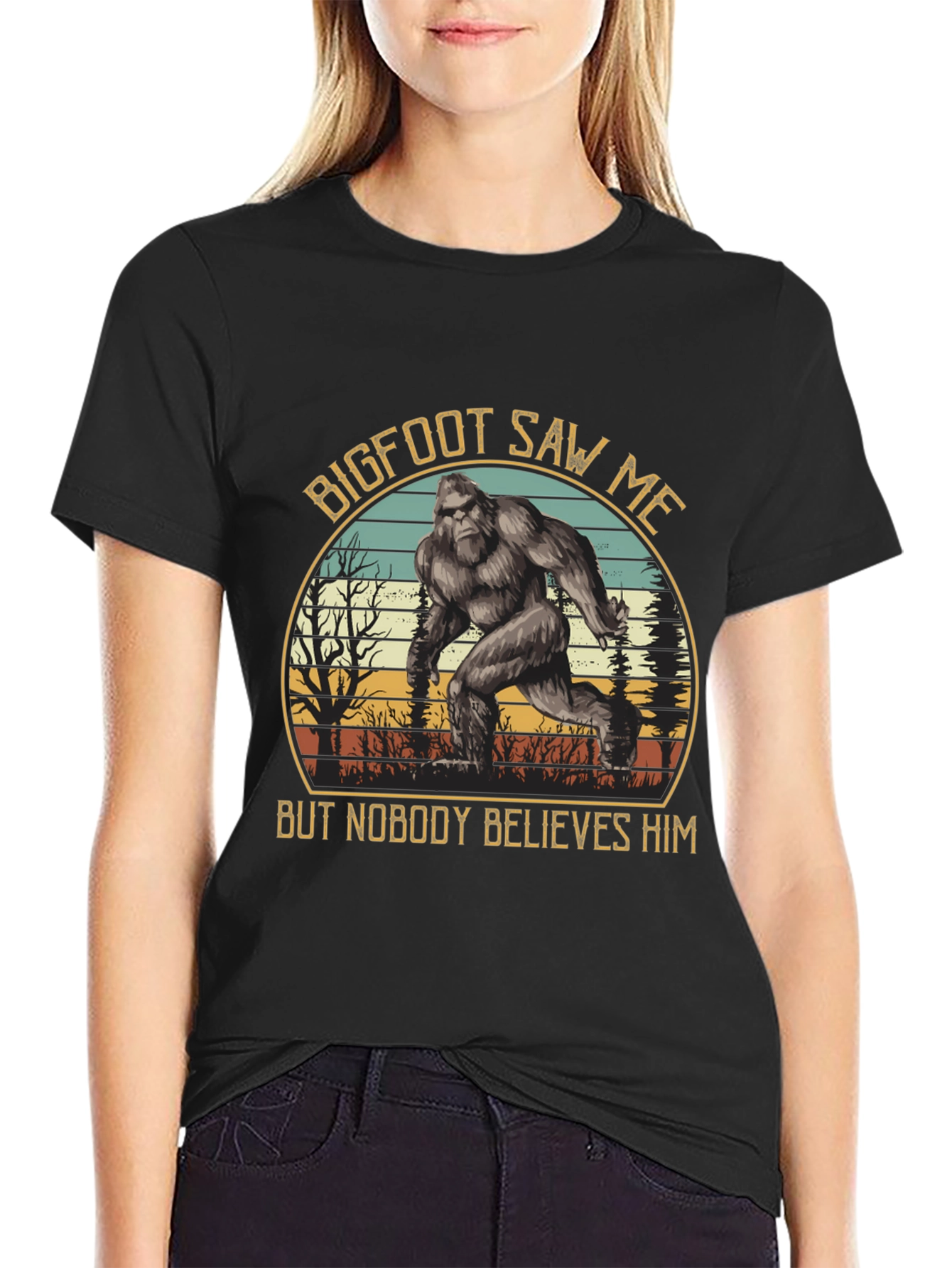 Bigfoot Saw Me T-Shirt - Believe Him!