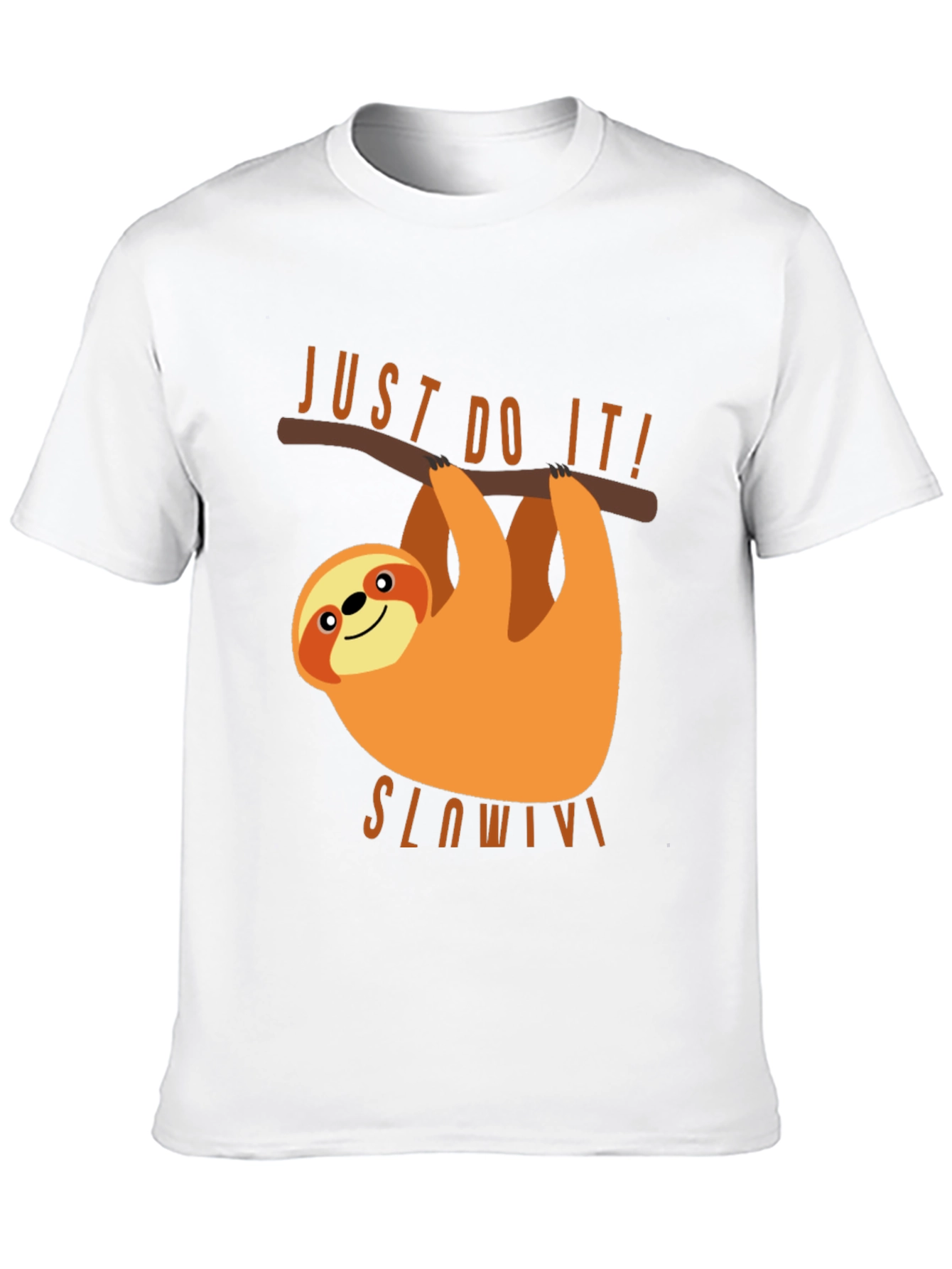 Just Do It Slowly Sloth T-Shirt