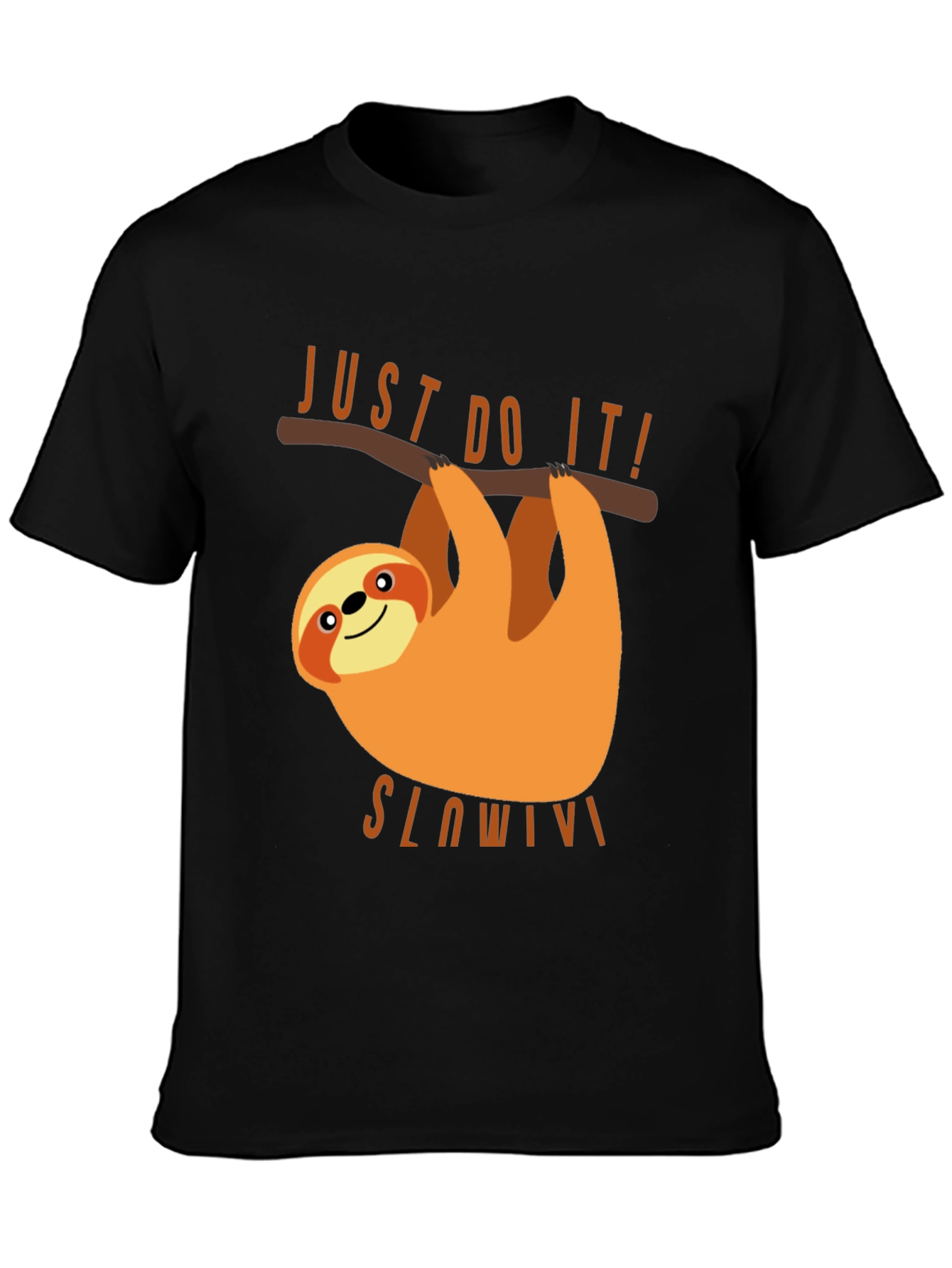 Just Do It Slowly Sloth T-Shirt