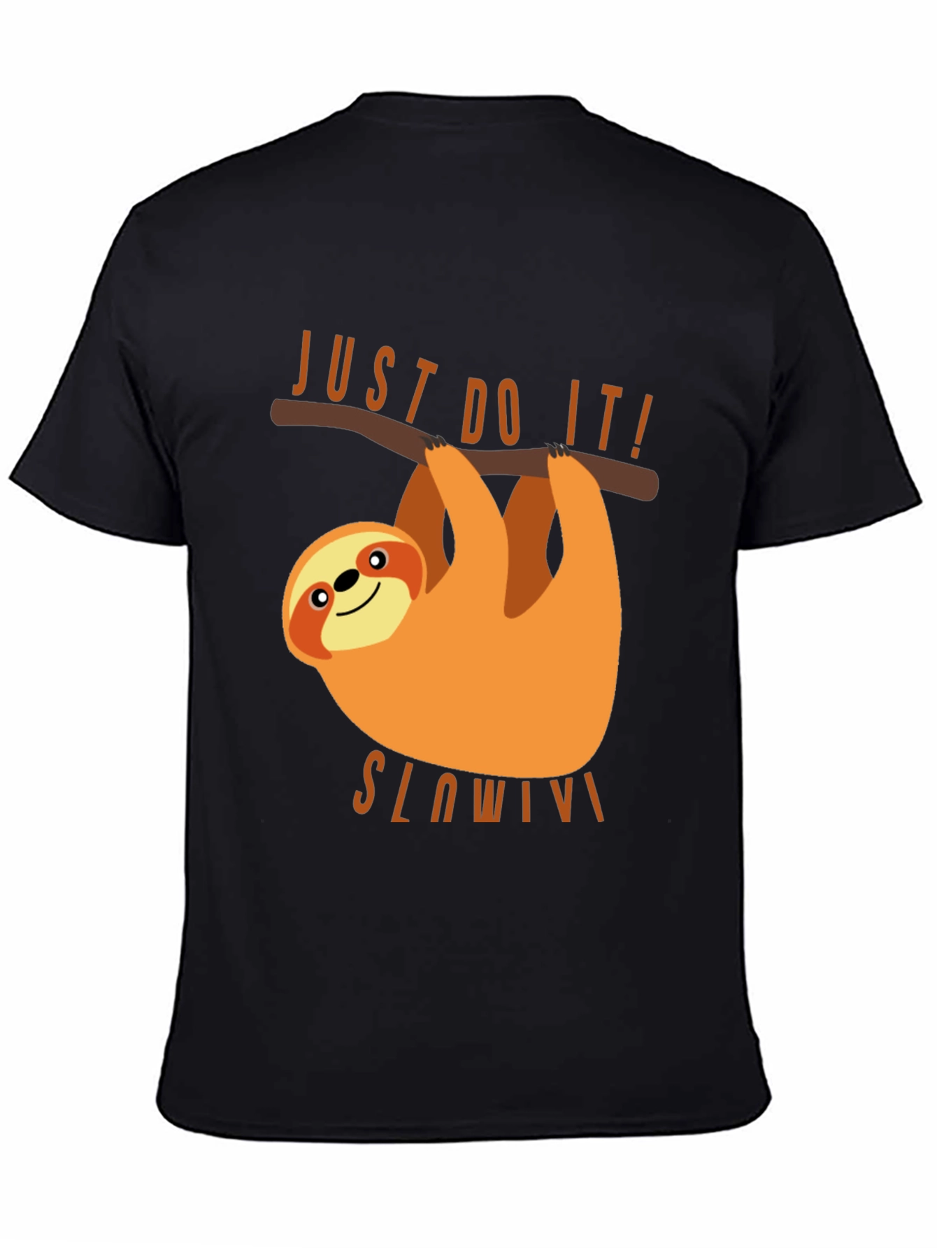 Just Do It Slowly Sloth T-Shirt