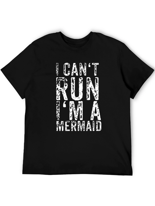 I Cant Run Im a Mermaid Graphic T-Shirt