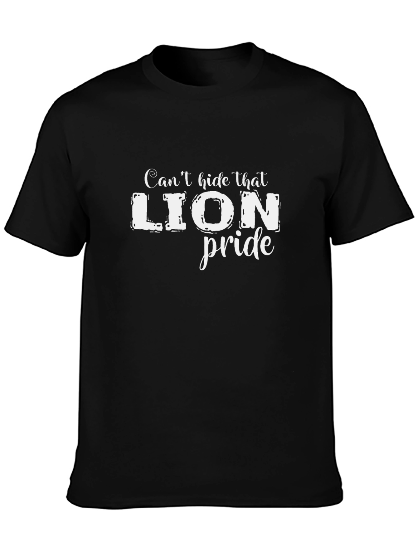 Cant Hide That Lion Pride Black T-Shirt