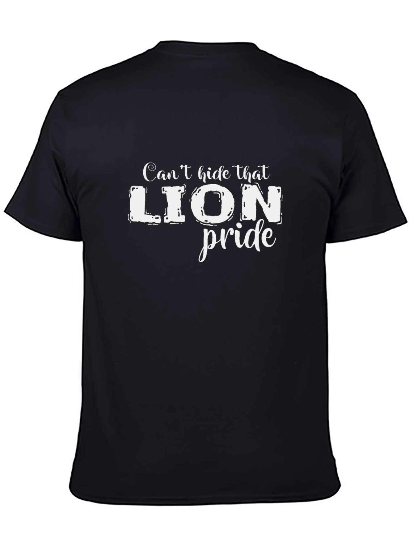 Cant Hide That Lion Pride Black T-Shirt