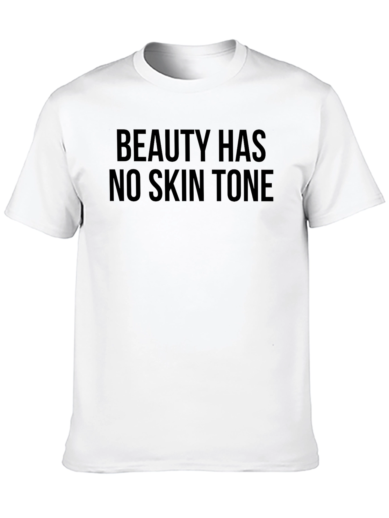 Beauty Has No Skin Tone Graphic Tee