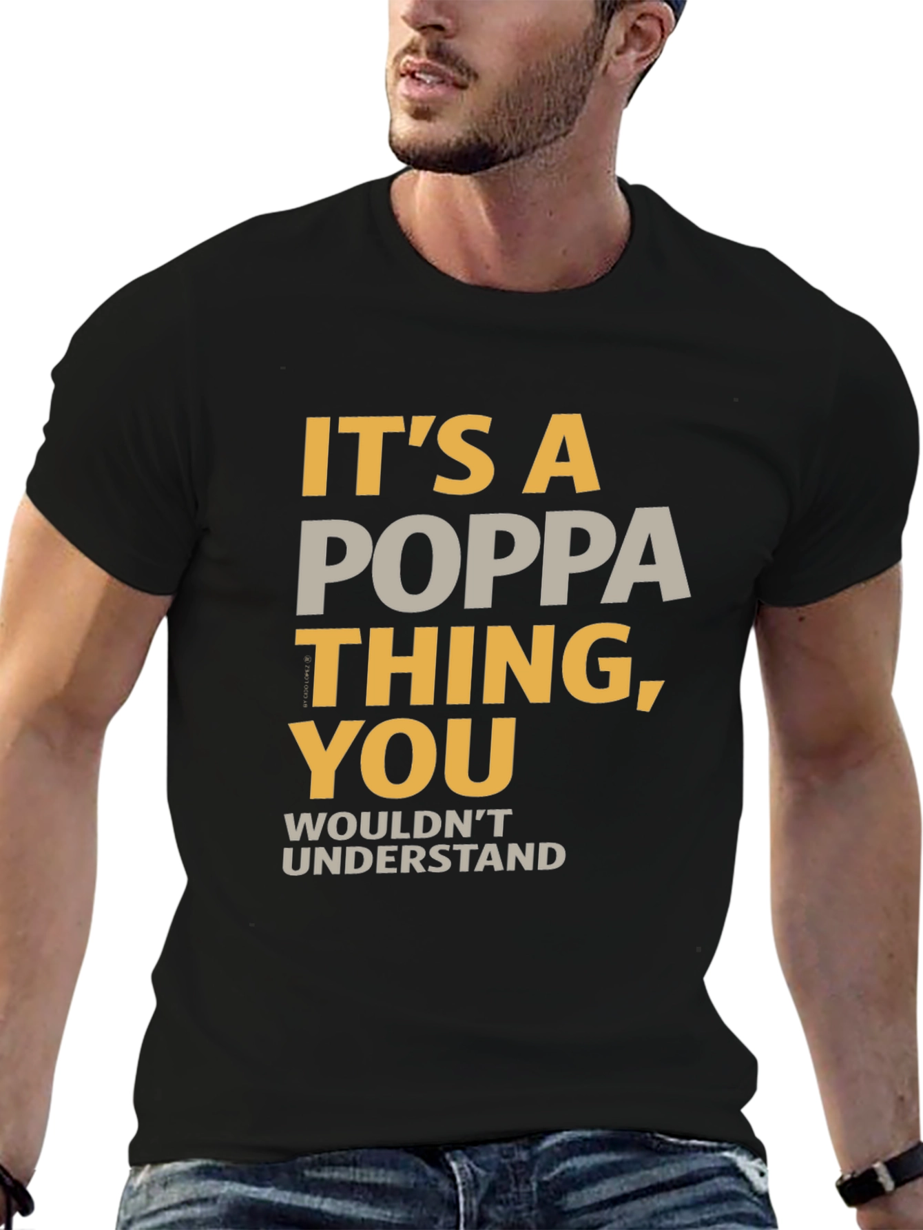 Its a Poppa Thing T-Shirt