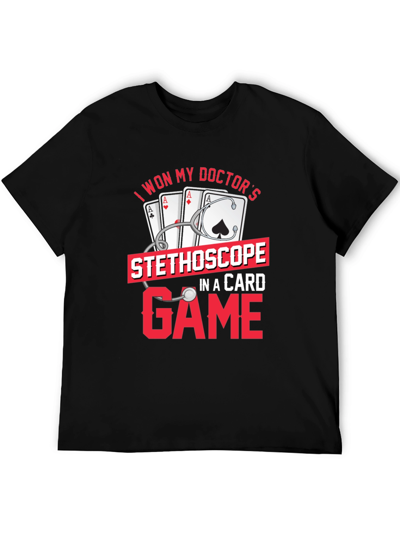 I Won My Doctors Stethoscope T-Shirt