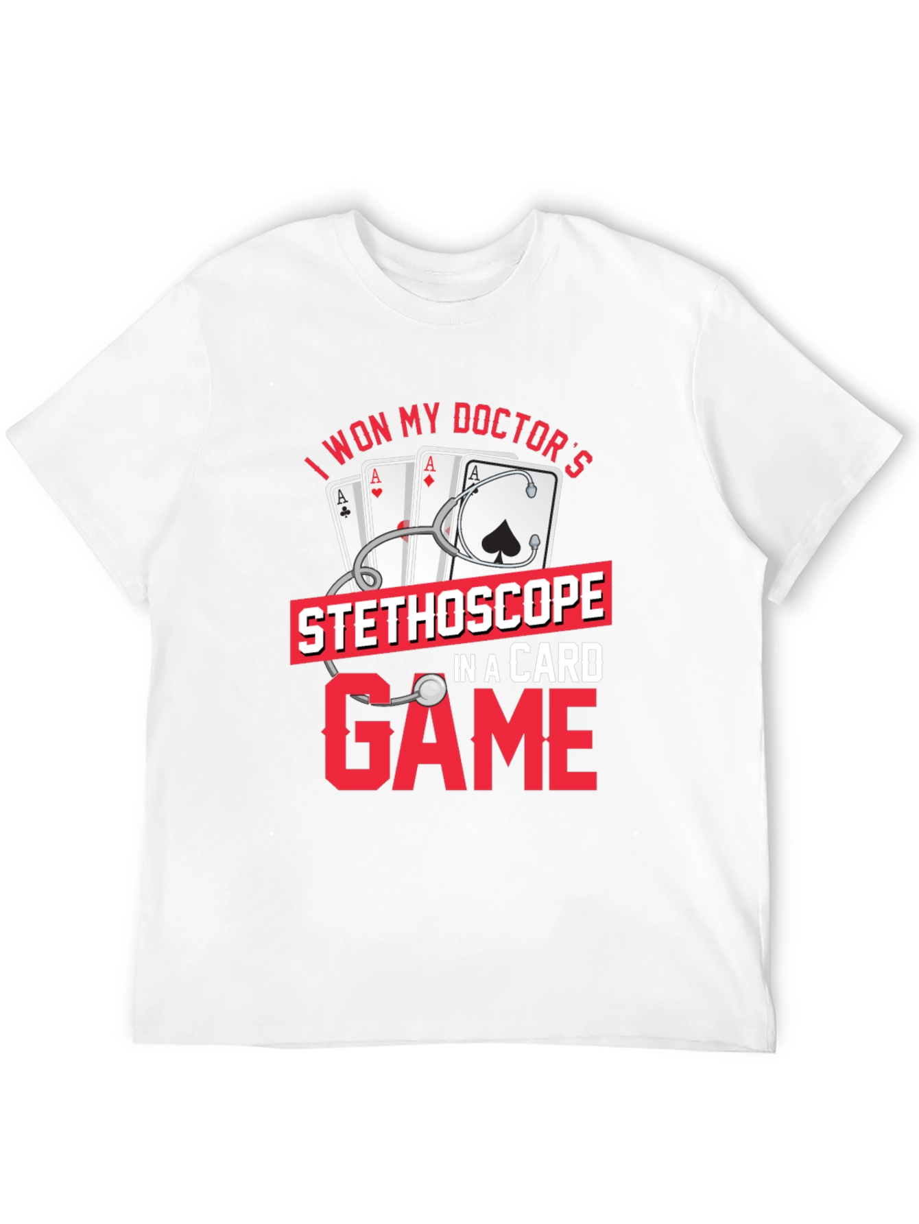 I Won My Doctors Stethoscope T-Shirt
