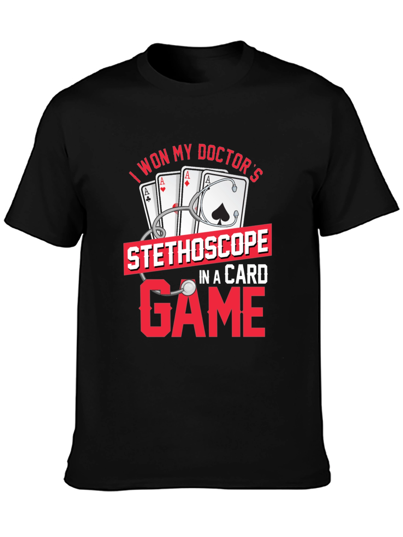 I Won My Doctors Stethoscope T-Shirt