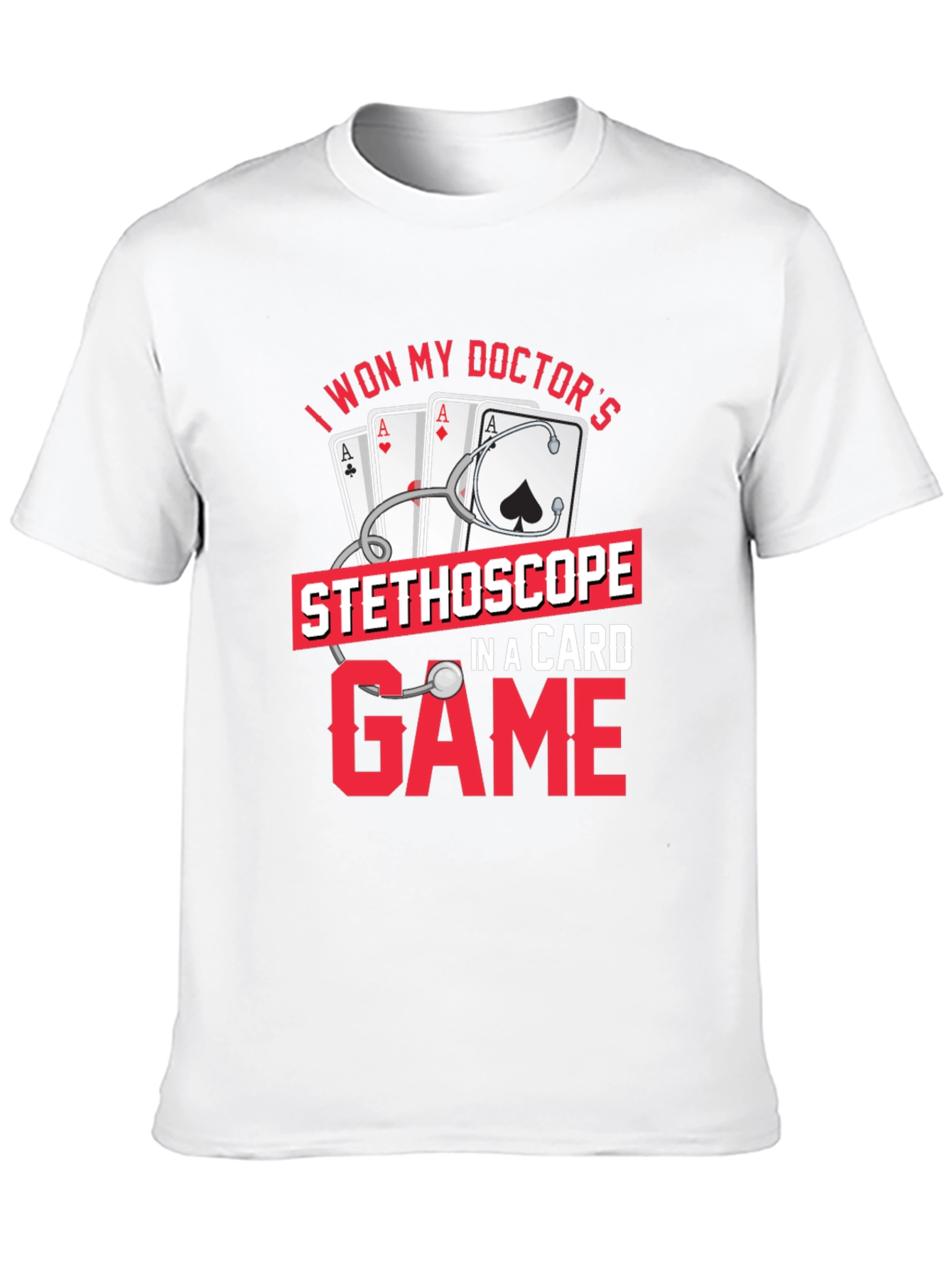 I Won My Doctors Stethoscope T-Shirt