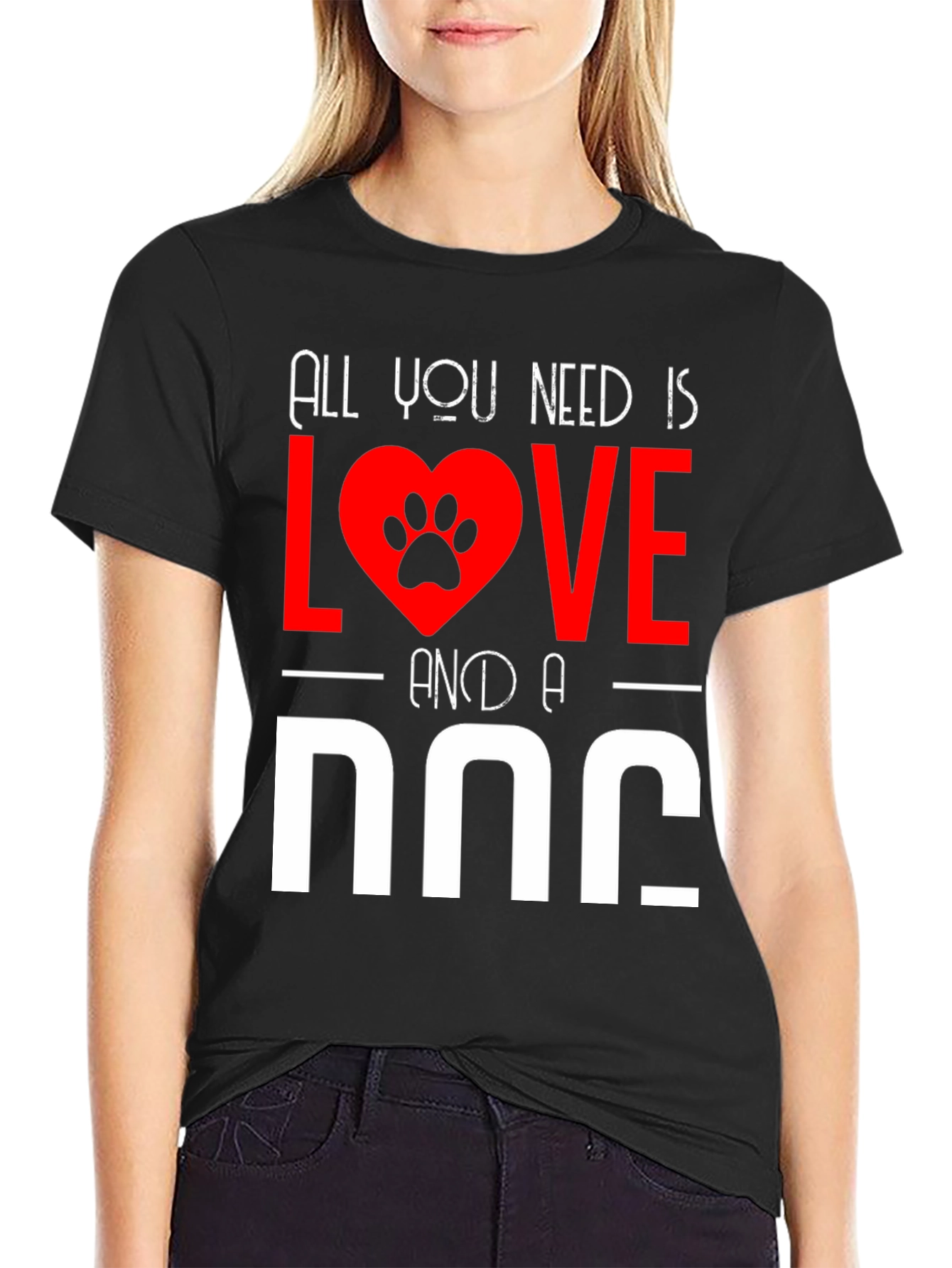 All You Need Is Love And A Dog T-Shirt