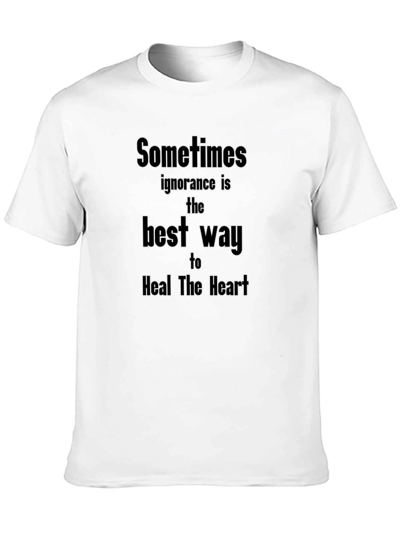 Sometimes Ignorance T-Shirt - Heal the Heart Tee