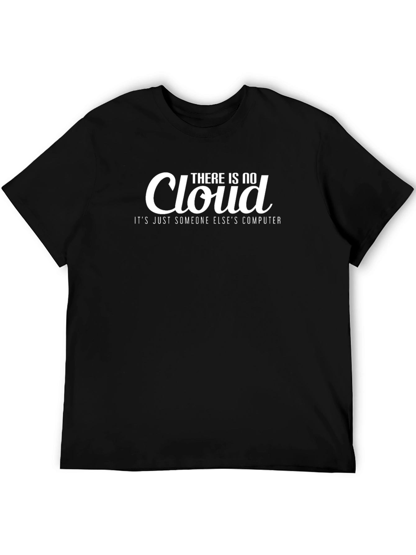 There is No Cloud Funny T-Shirt