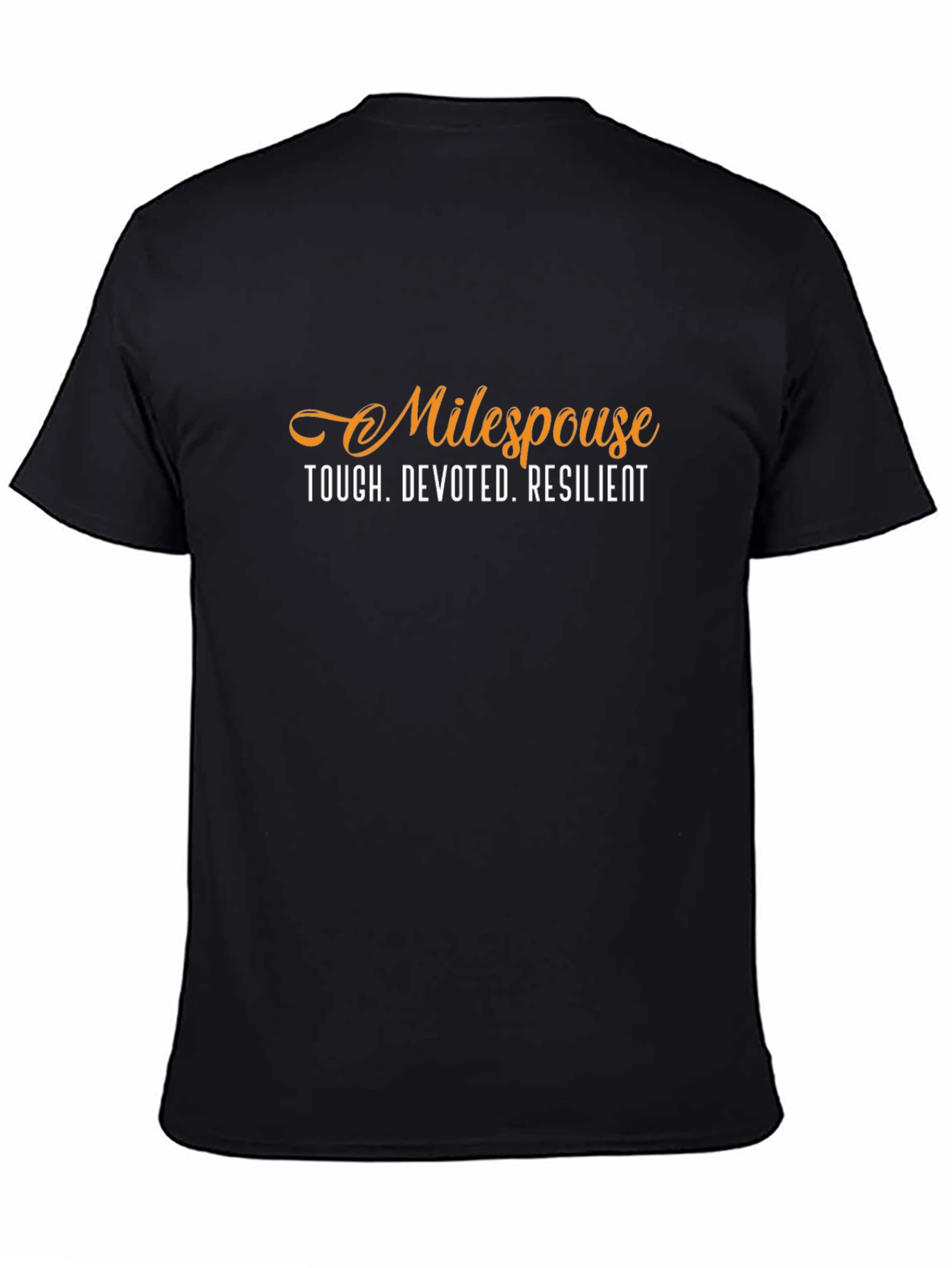 Milespouse T-Shirt - Tough Devoted Resilient