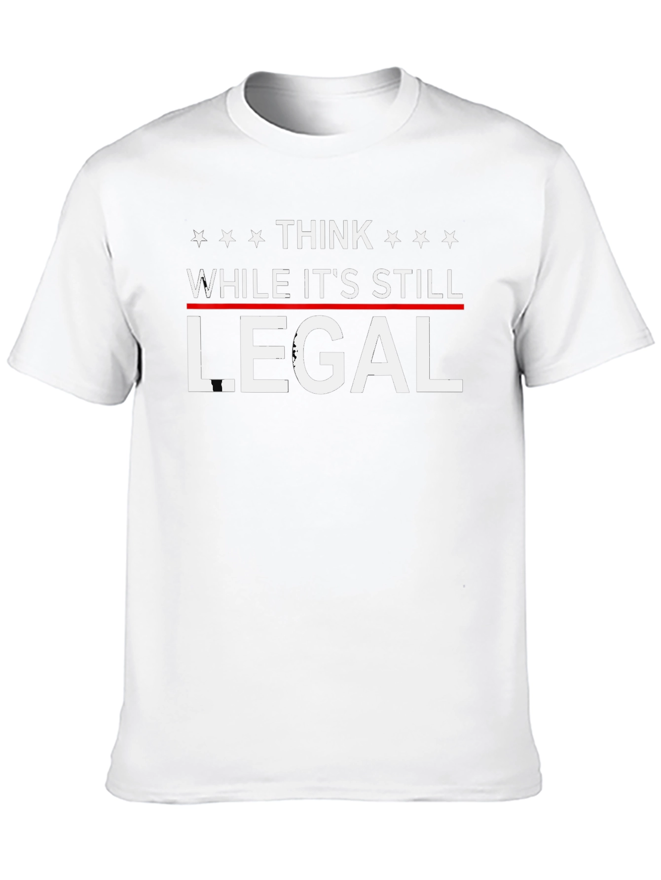 Think While Its Still Legal Graphic Tee