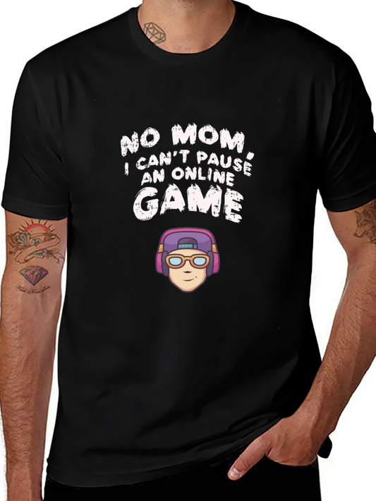 Funny Gamer T-Shirt - No Pause Online Game