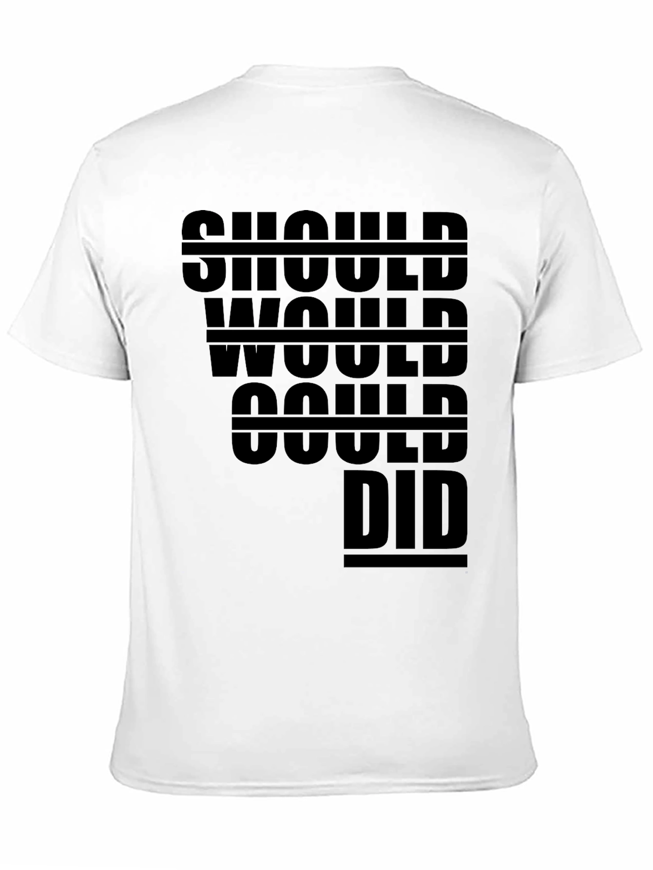 Should Would Could Did T-Shirt