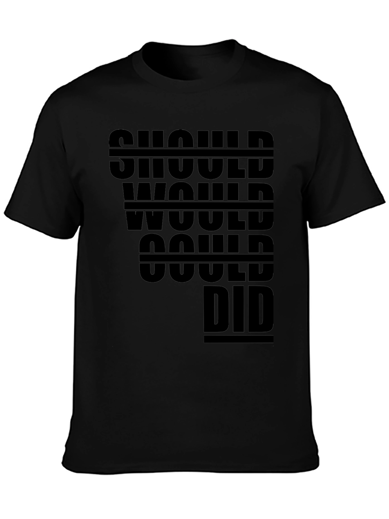Should Would Could Did T-Shirt