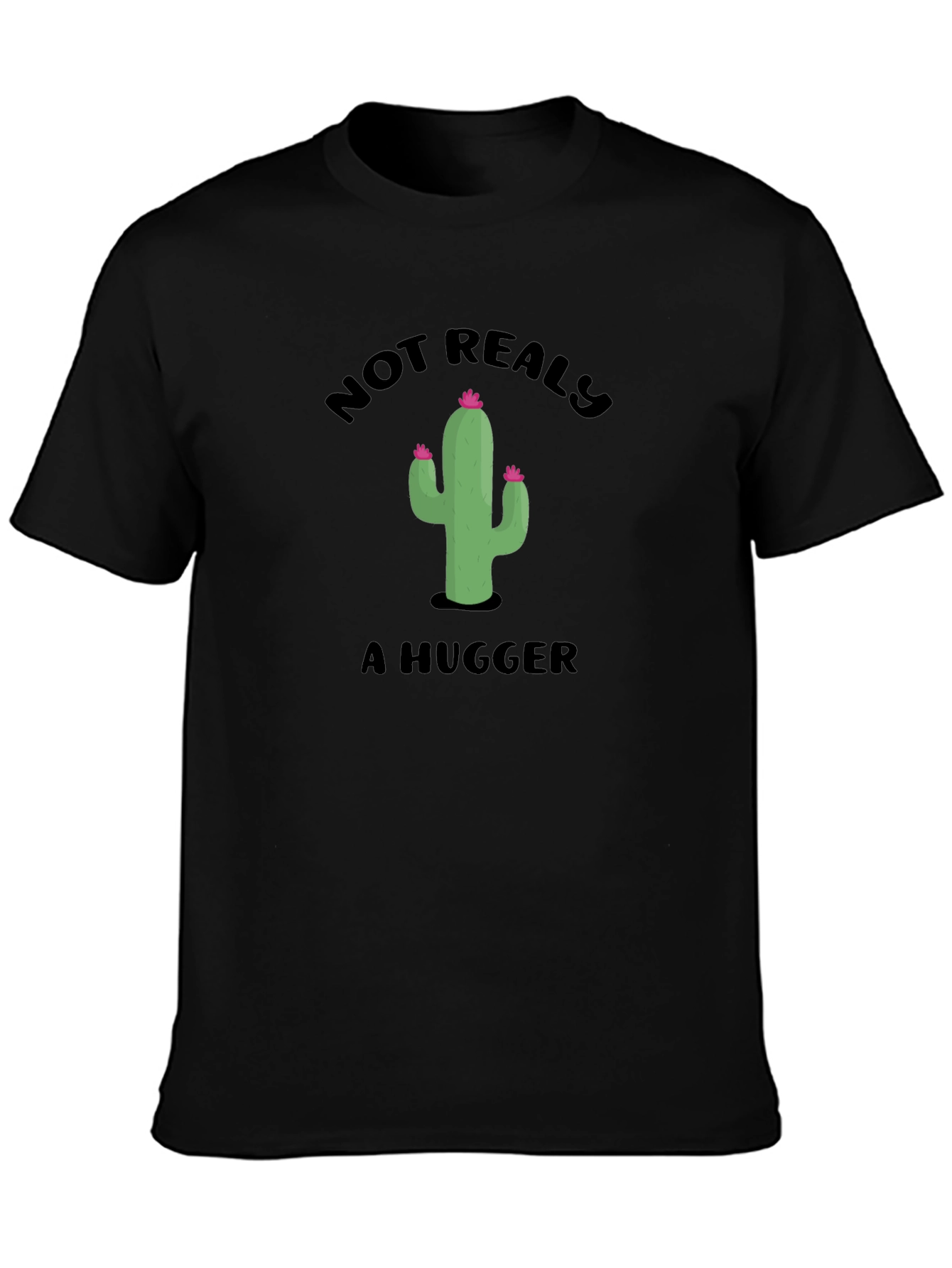 Not Really A Hugger Cactus Graphic T-Shirt