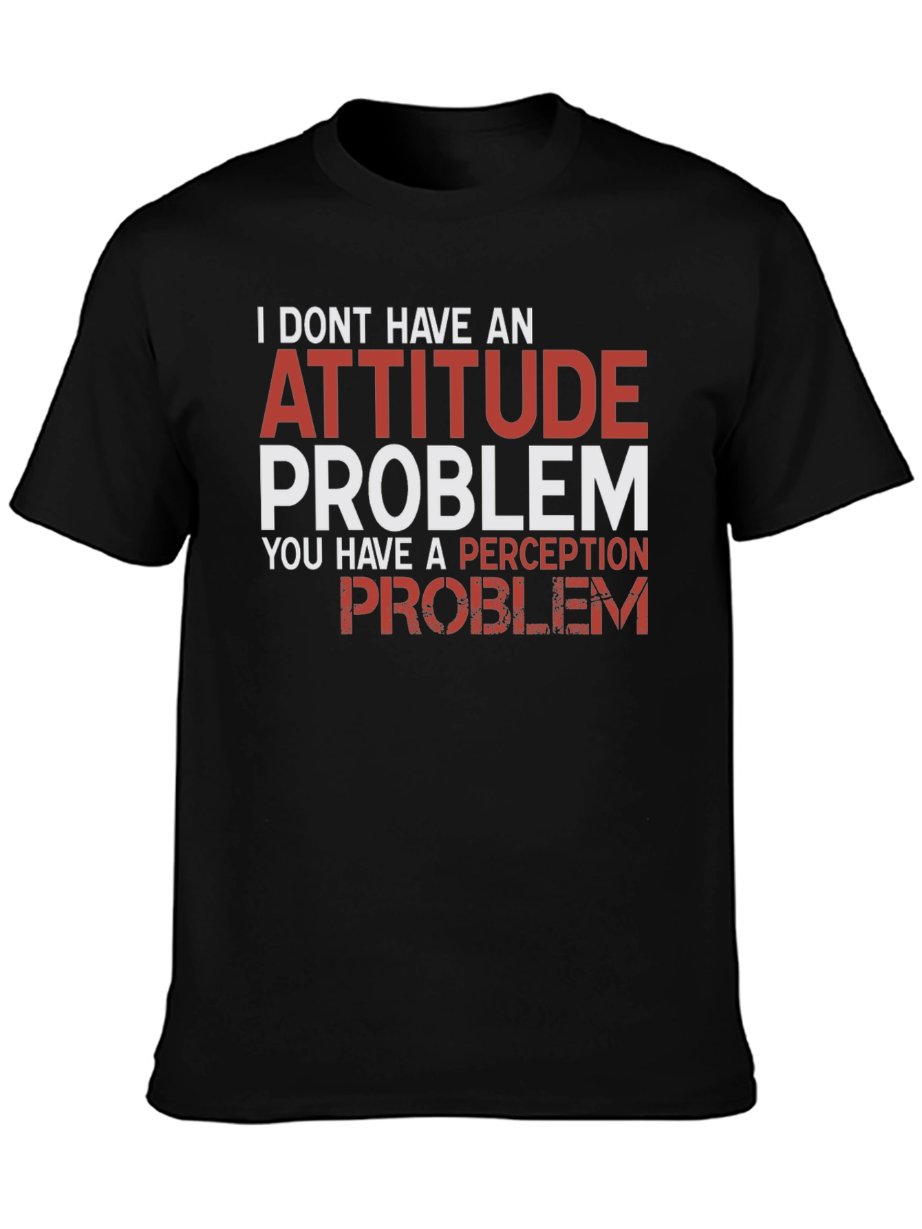 Attitude Problem Graphic T-Shirt