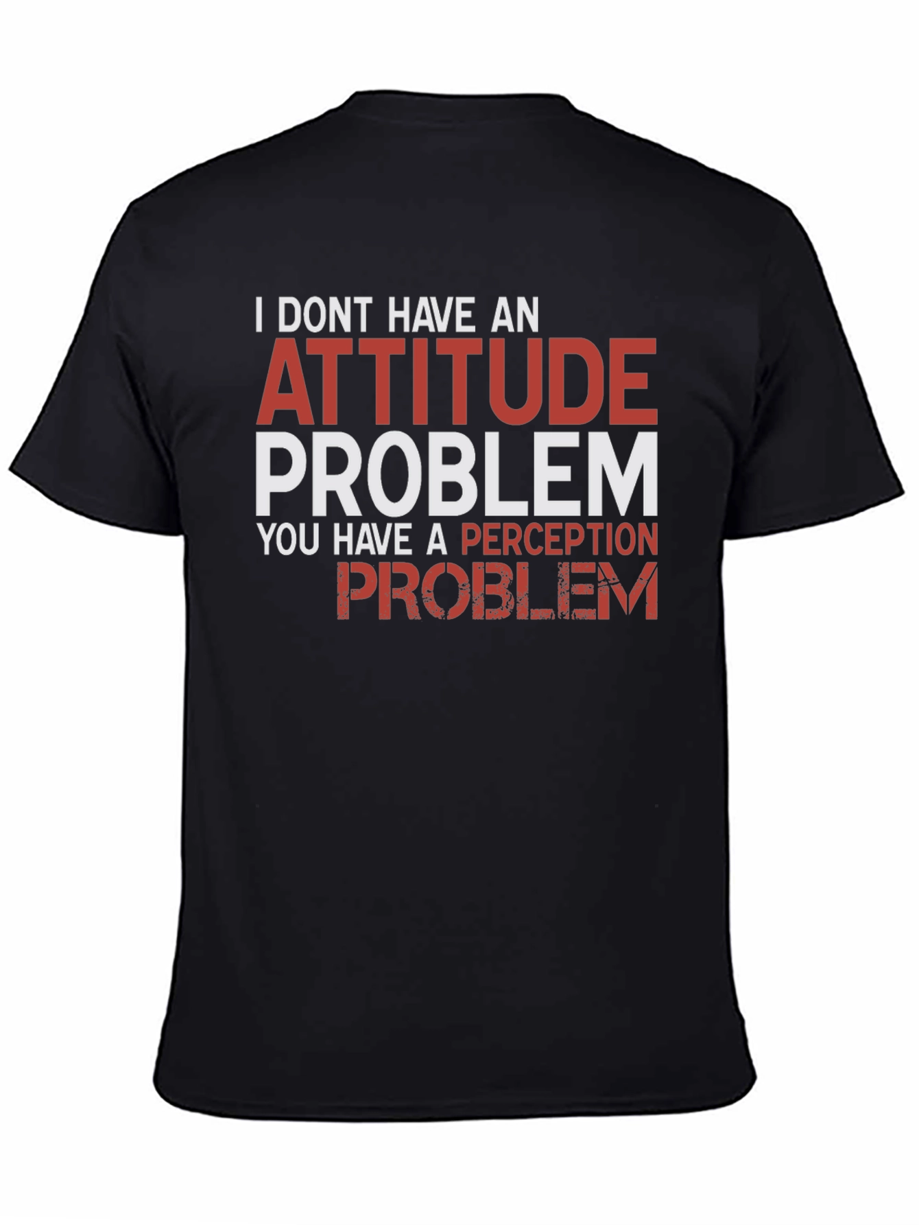Attitude Problem Graphic T-Shirt