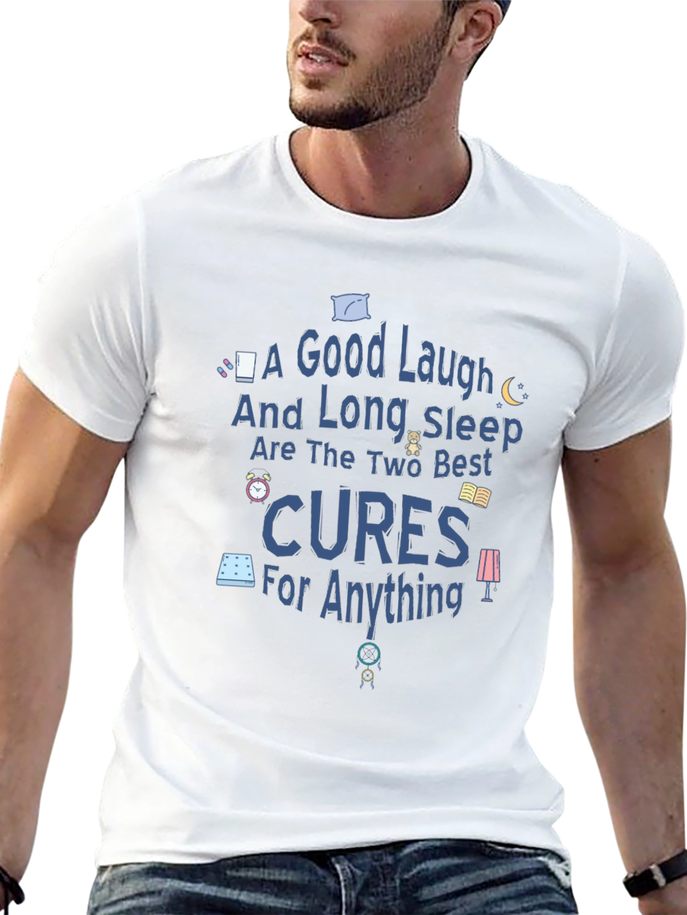 Good Laugh & Long Sleep Cures Graphic Tee