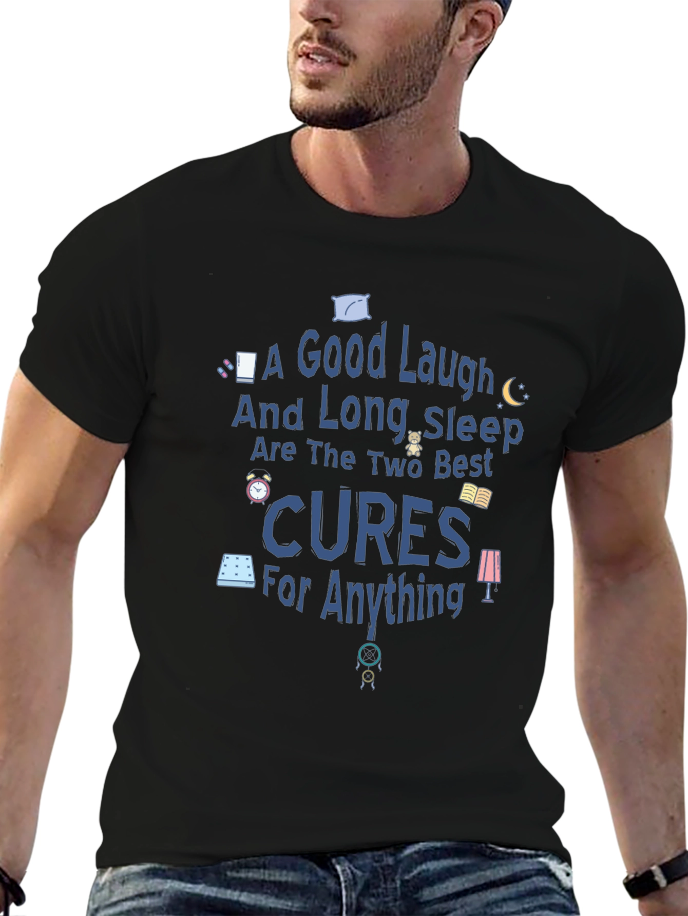 Good Laugh & Long Sleep Cures Graphic Tee