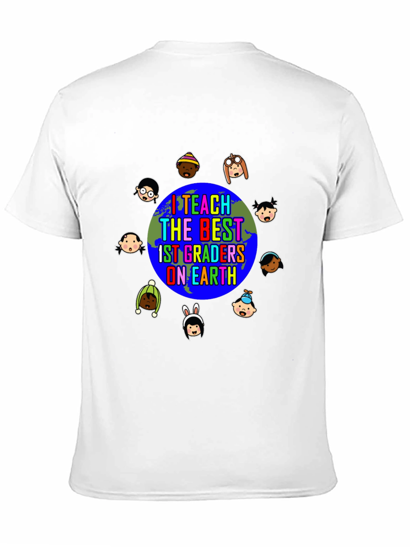 I Teach the Best 1st Graders On Earth T-Shirt