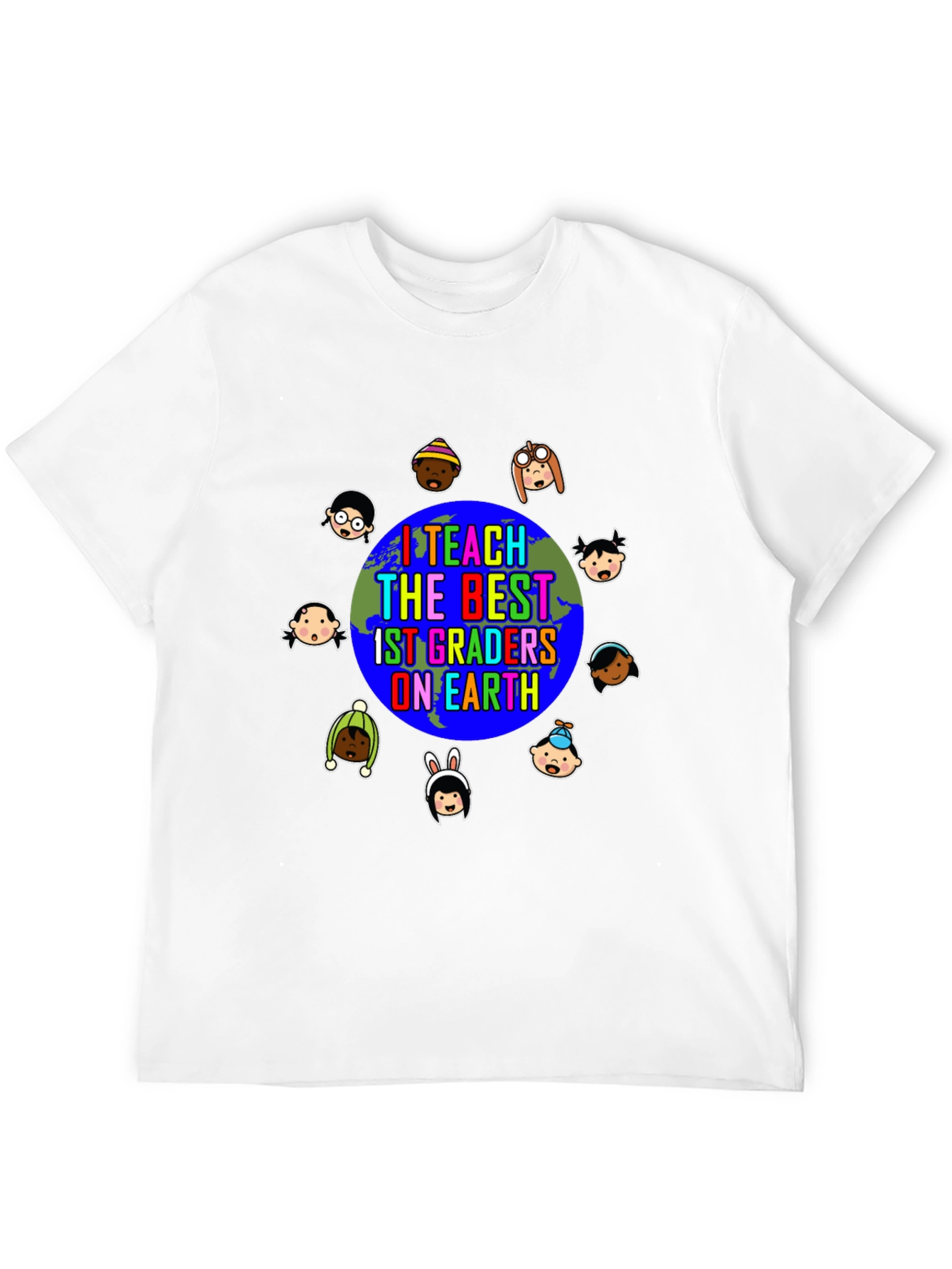 I Teach the Best 1st Graders On Earth T-Shirt