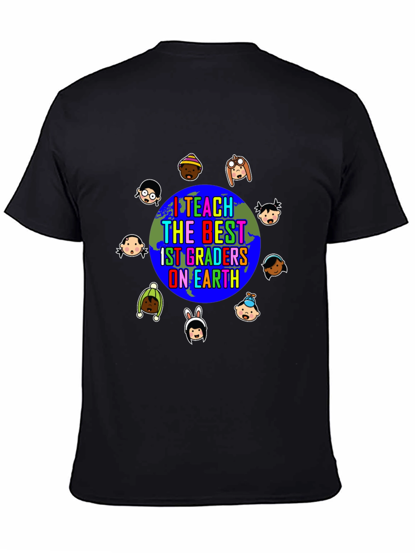 I Teach the Best 1st Graders On Earth T-Shirt