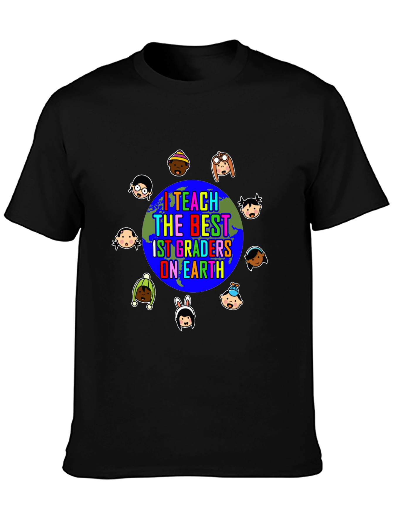 I Teach the Best 1st Graders On Earth T-Shirt