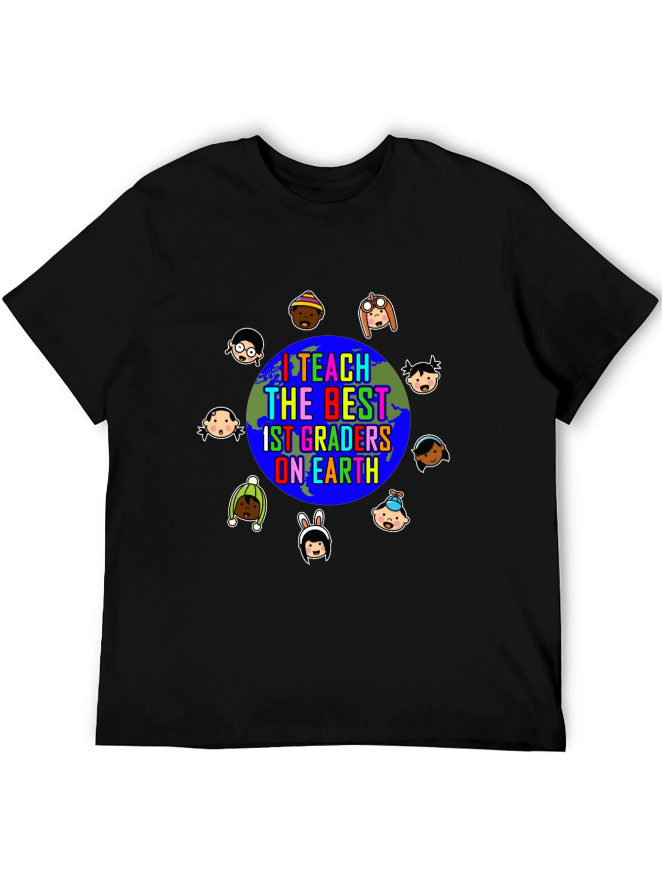I Teach the Best 1st Graders On Earth T-Shirt