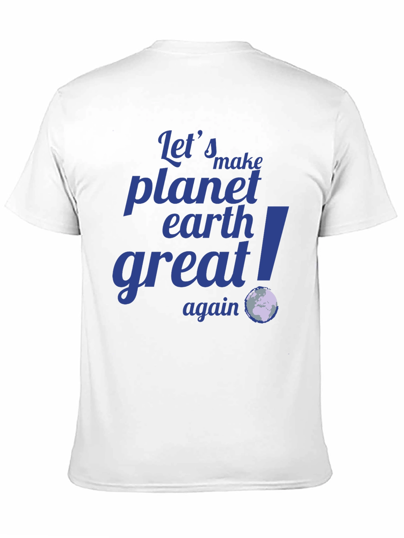 Lets Make Planet Earth Great Again Graphic Tee