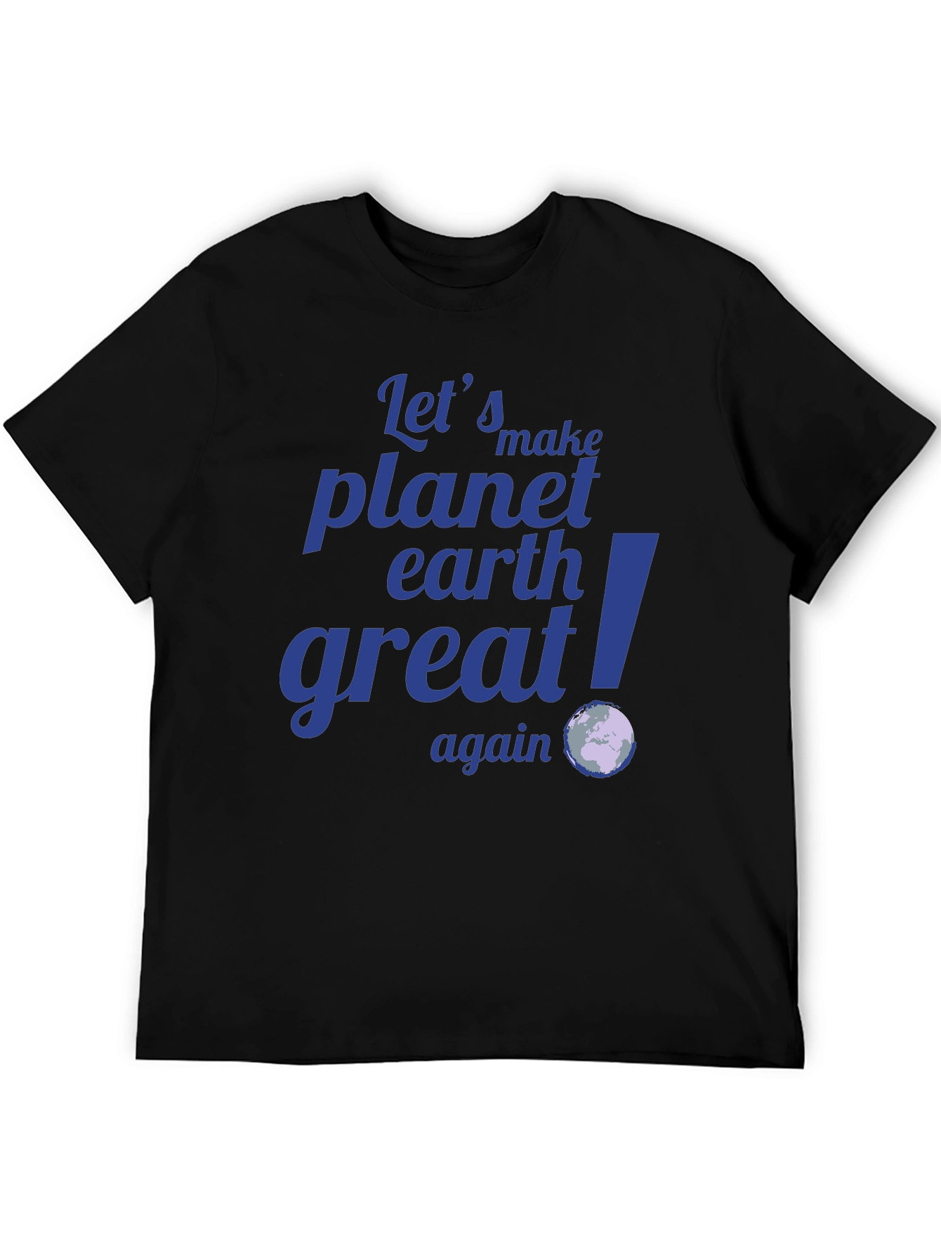 Lets Make Planet Earth Great Again Graphic Tee