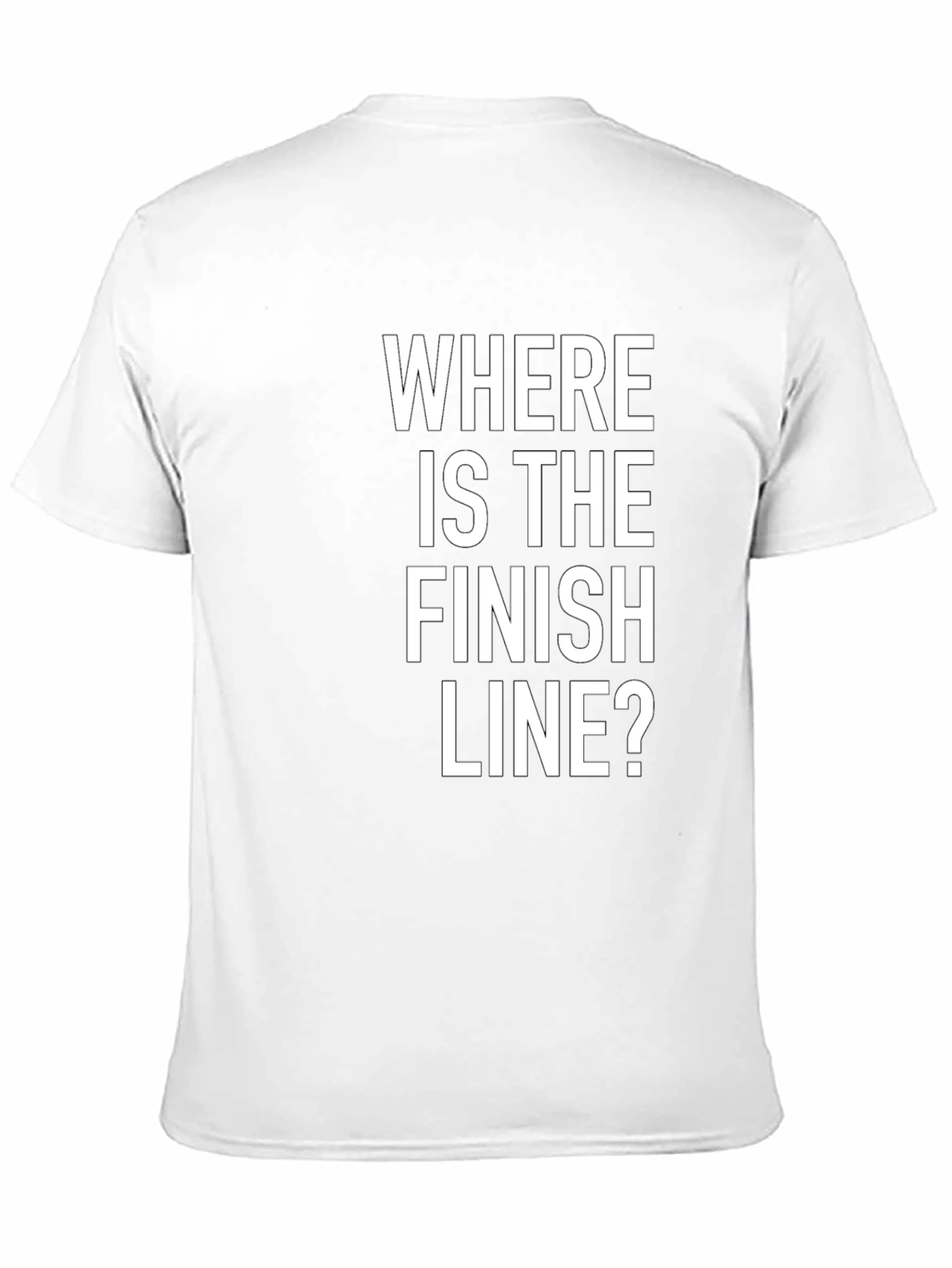 Where Is The Finish Line? Graphic Tee
