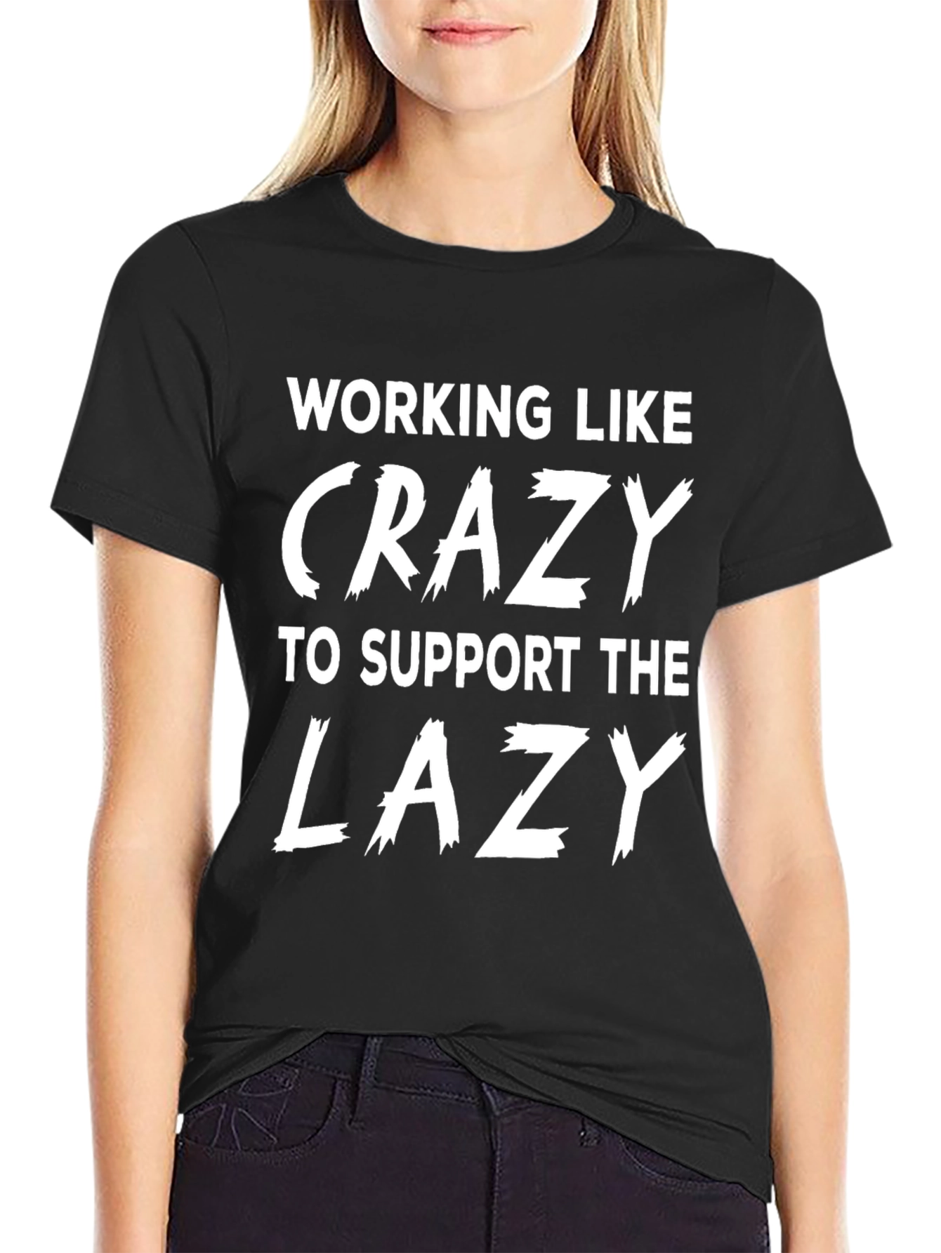 Working Like Crazy T-Shirt - Funny Slogan Tee
