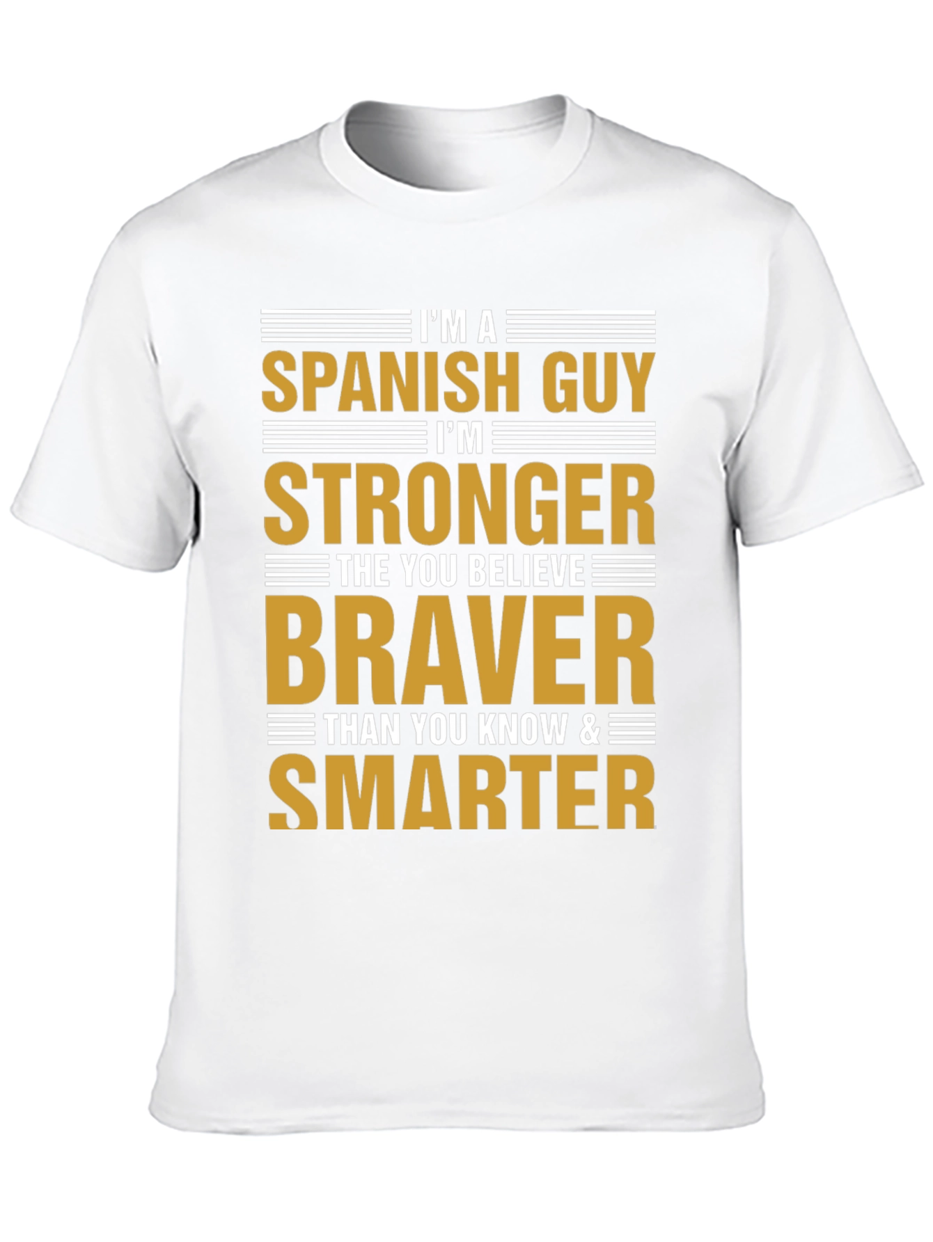 Spanish Guy - Strong Brave Smart T-Shirt