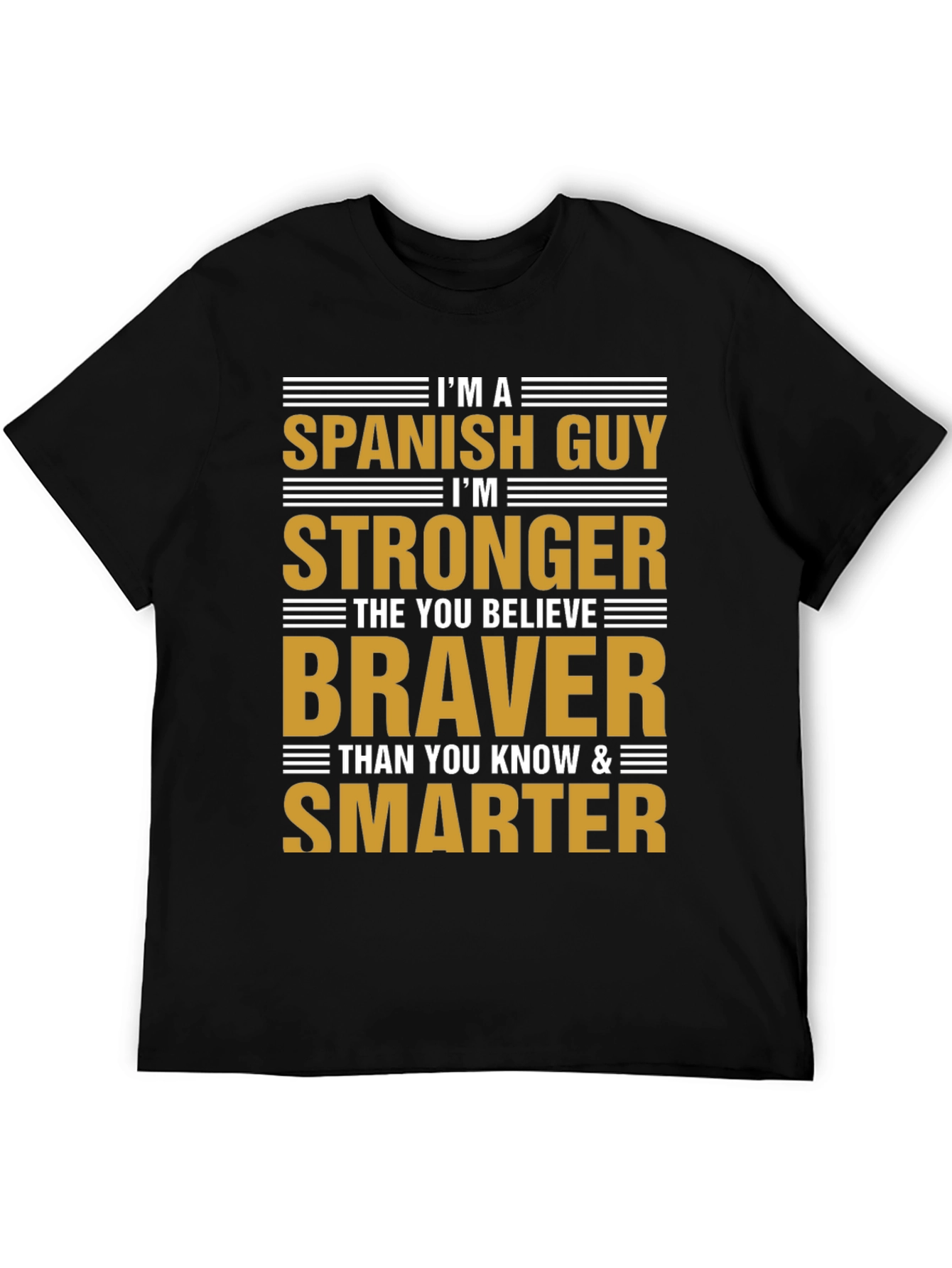 Spanish Guy - Strong Brave Smart T-Shirt