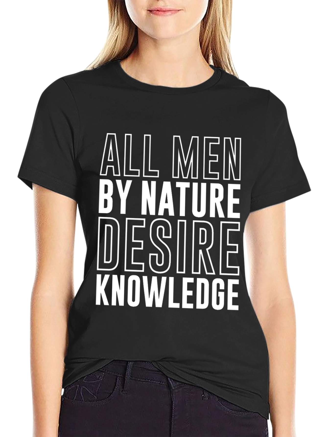 All Men Desire Knowledge T-Shirt