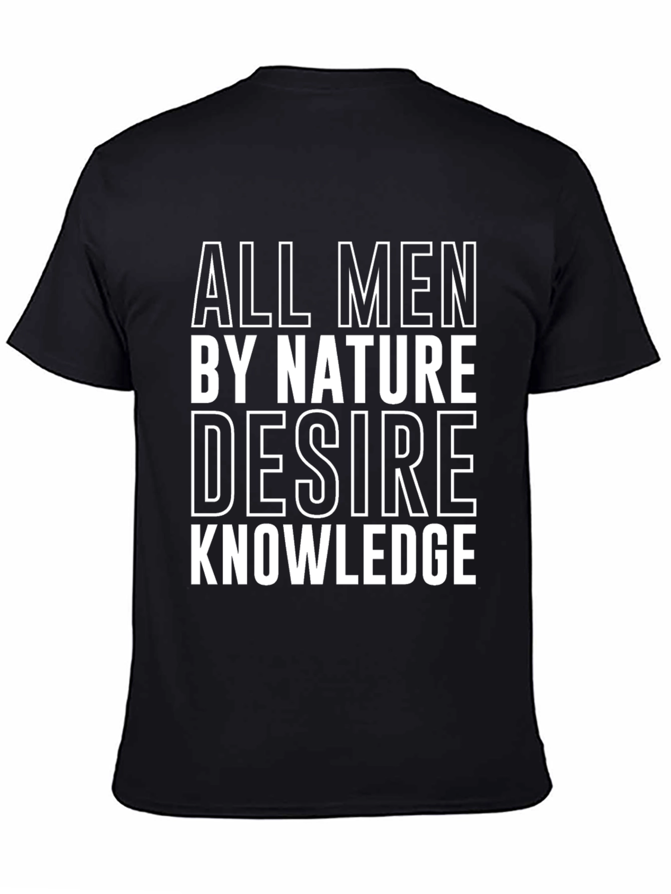 All Men Desire Knowledge T-Shirt