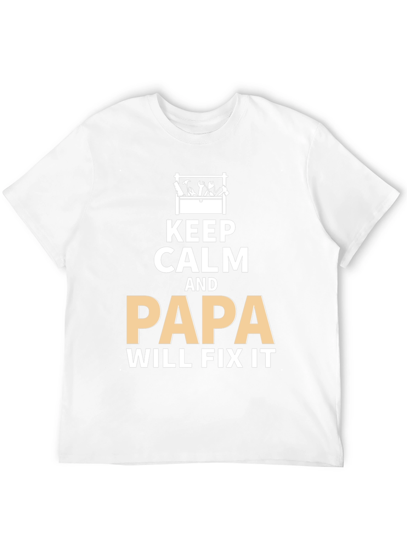 Keep Calm Papa Will Fix It Graphic T-Shirt