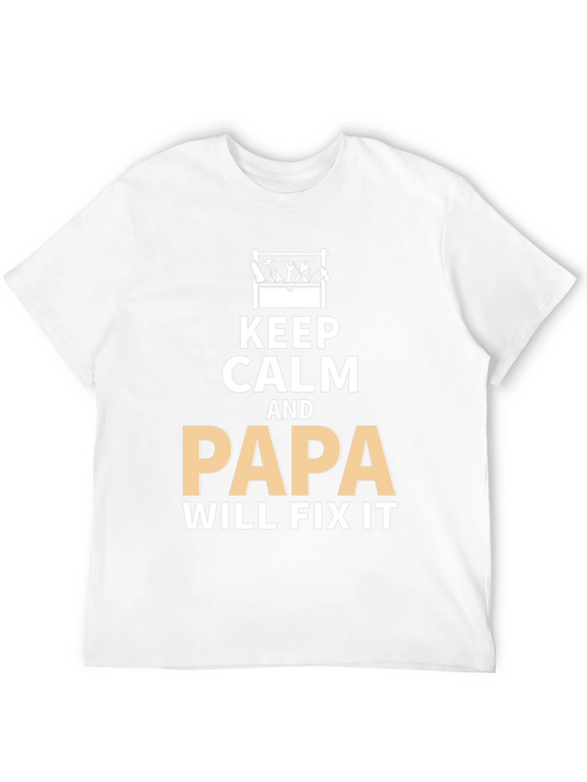Keep Calm Papa Will Fix It Graphic T-Shirt