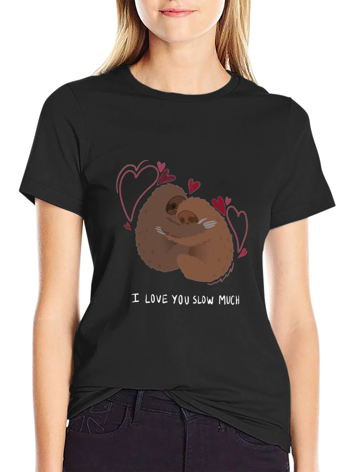 I Love You Slow Much Sloth T-Shirt