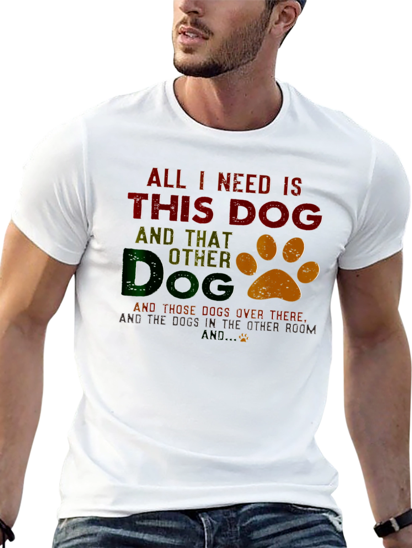 All I Need Is This Dog T-Shirt