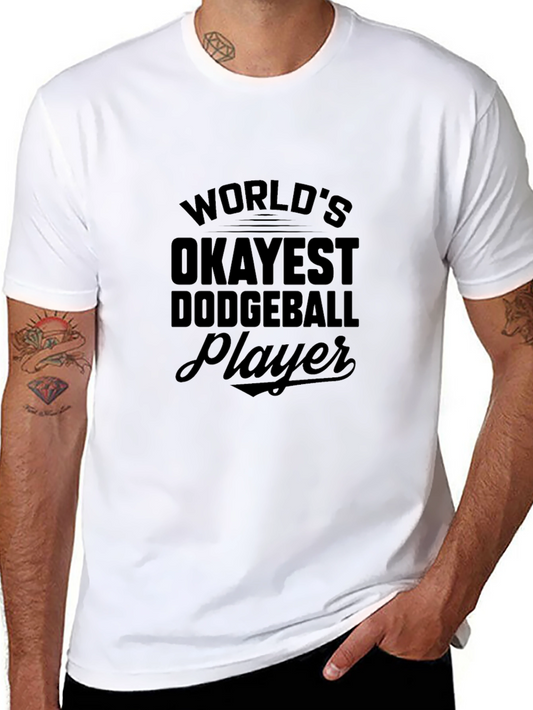 Worlds Okayest Dodgeball Player Black T-Shirt