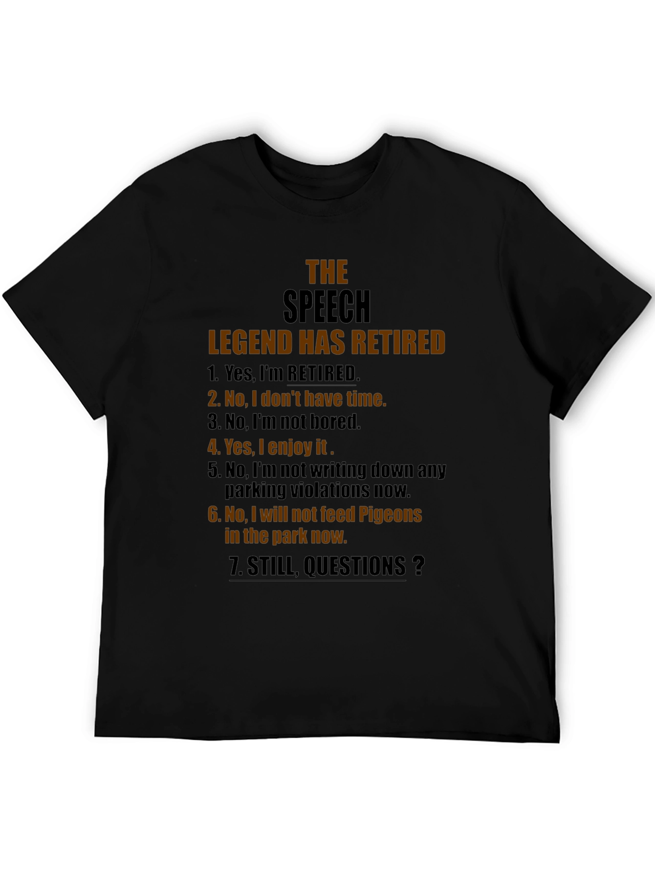 Retired Legend Speech T-Shirt: Retirement Humor