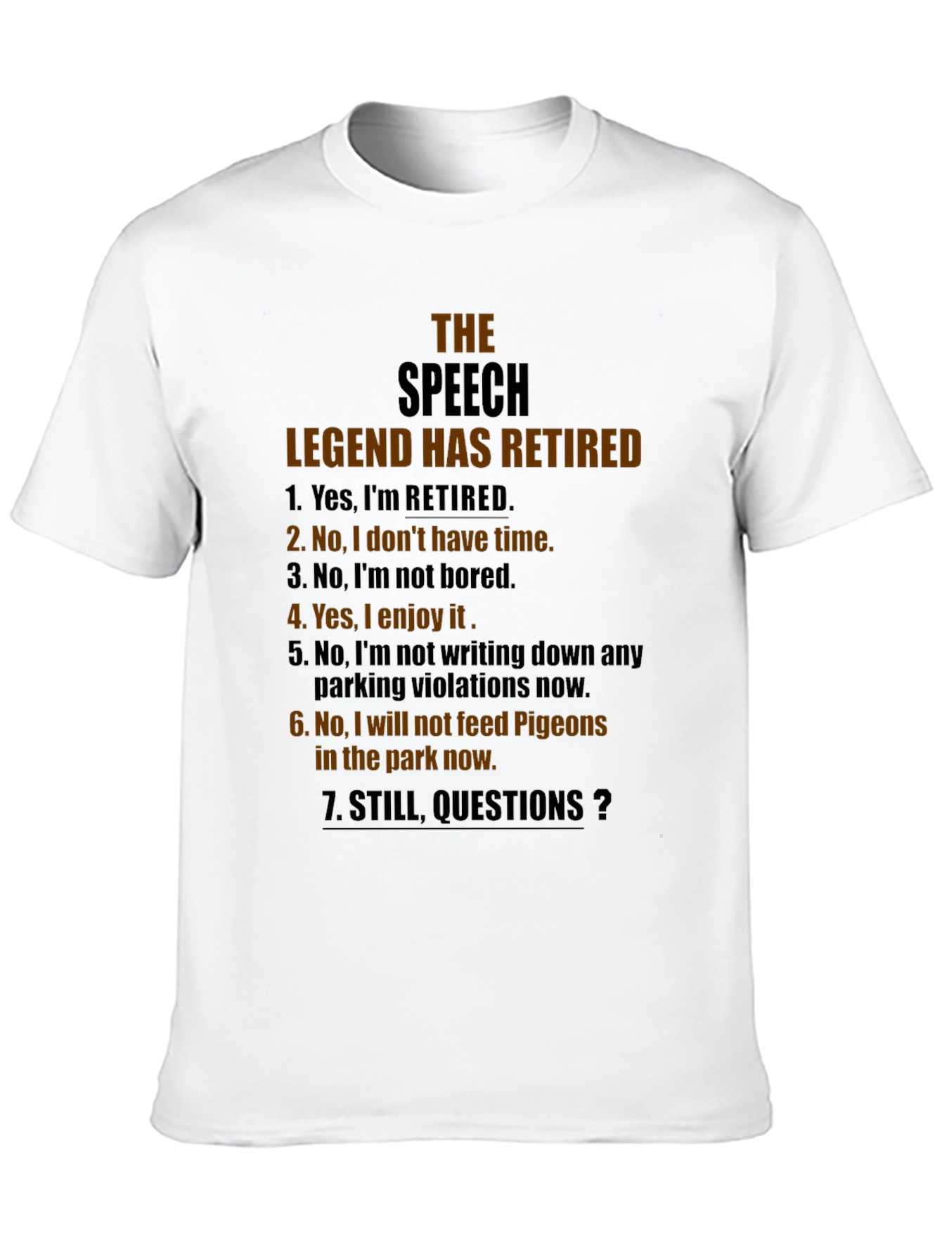 Retired Legend Speech T-Shirt: Retirement Humor