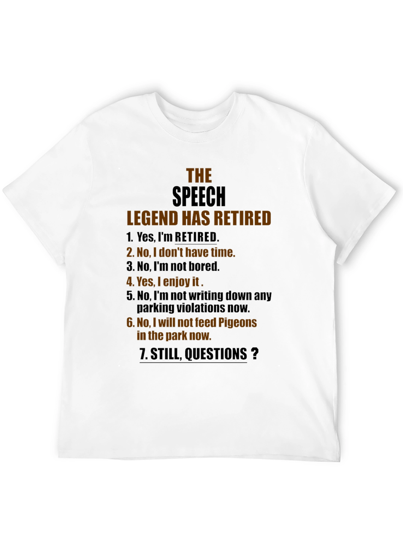 Retired Legend Speech T-Shirt: Retirement Humor