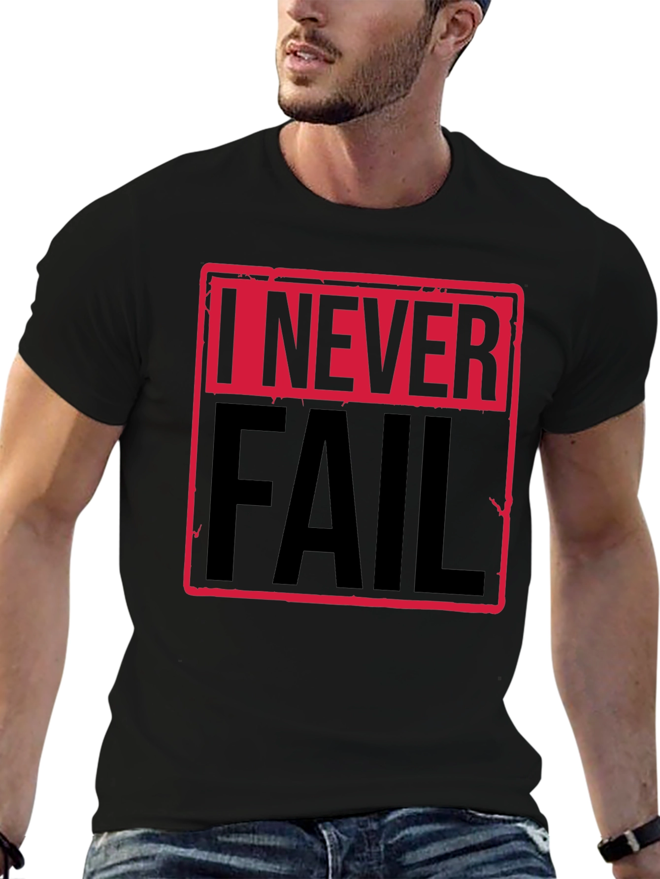 I Never Fail Graphic T-Shirt - Motivational Statement Tee