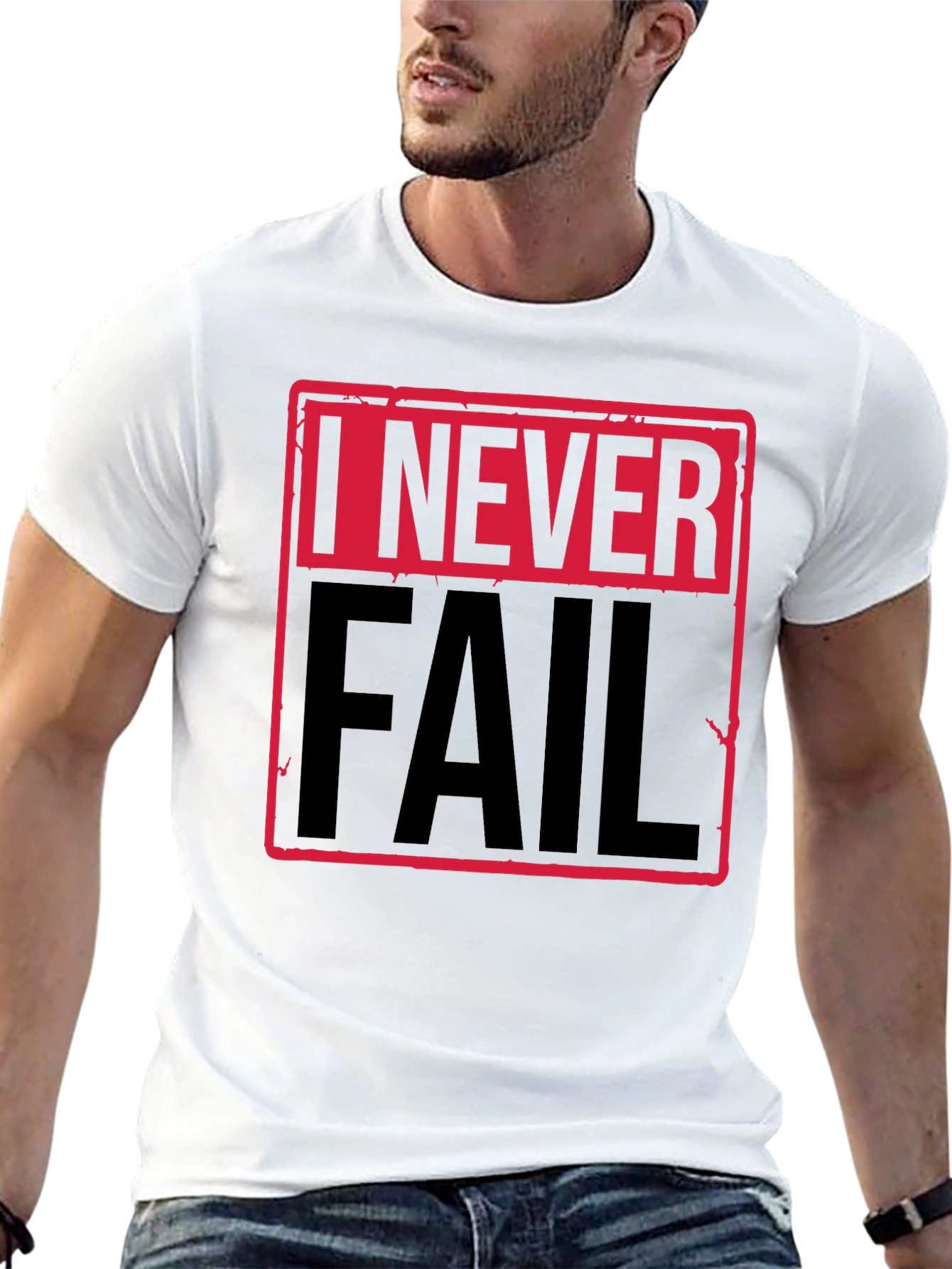 I Never Fail Graphic T-Shirt - Motivational Statement Tee