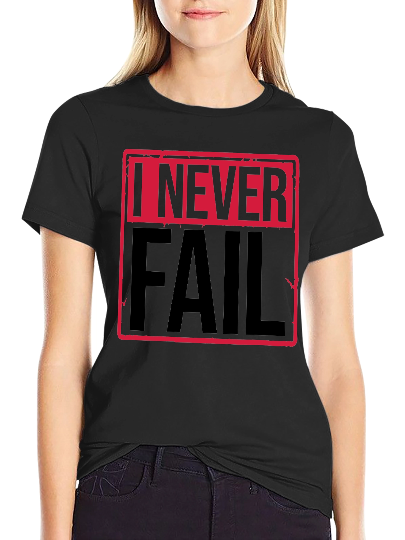 I Never Fail Graphic T-Shirt - Motivational Statement Tee